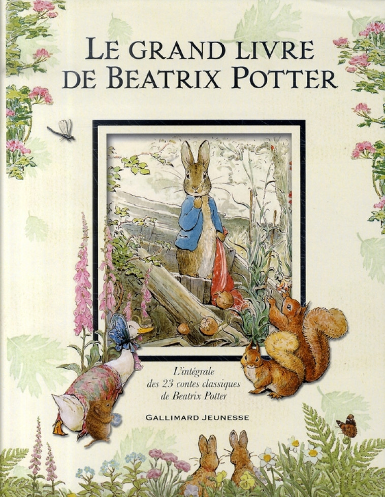 LE GRAND LIVRE DE BEATRIX POTTER  -  INTEGRALE DES 23 CONTES CLASSIQUES DE BEATRIX POTTER - POTTER BEATRIX - GALLIMARD