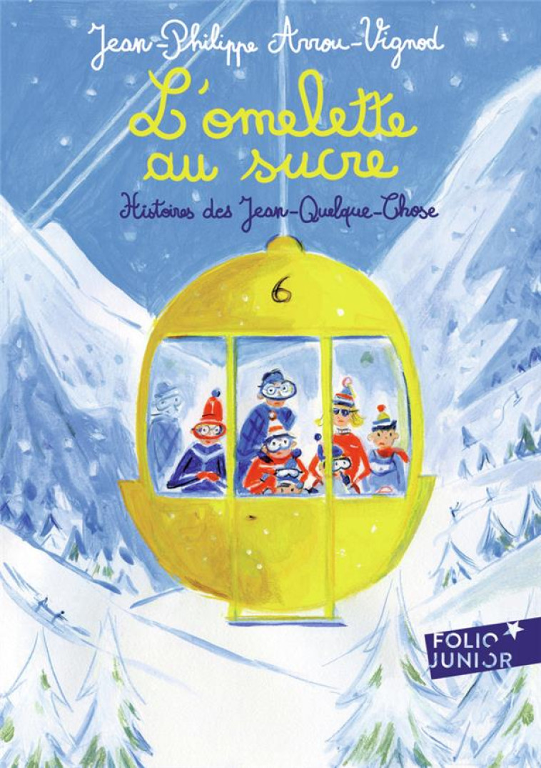 HISTOIRES DES JEAN-QUELQUE-CHOSE  -  L'OMELETTE AU SUCRE - ARROU-VIGNOD - GALLIMARD