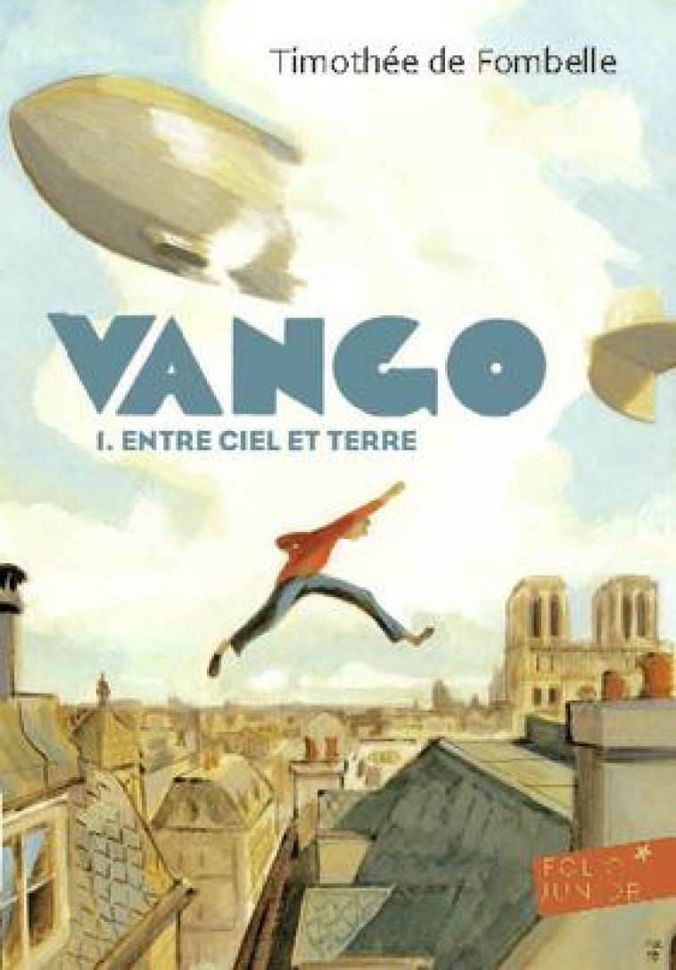 VANGO T.1  -  ENTRE CIEL ET TERRE - FOMBELLE TIMOTHEE DE - Gallimard-Jeunesse