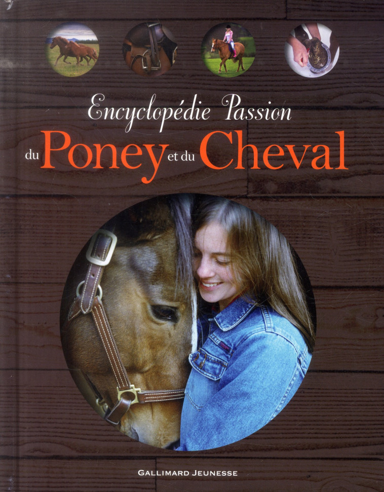 ENCYCLOPEDIE PASSION DU PONEY ET DU CHEVAL - WODWARD JOHN - Gallimard-Jeunesse