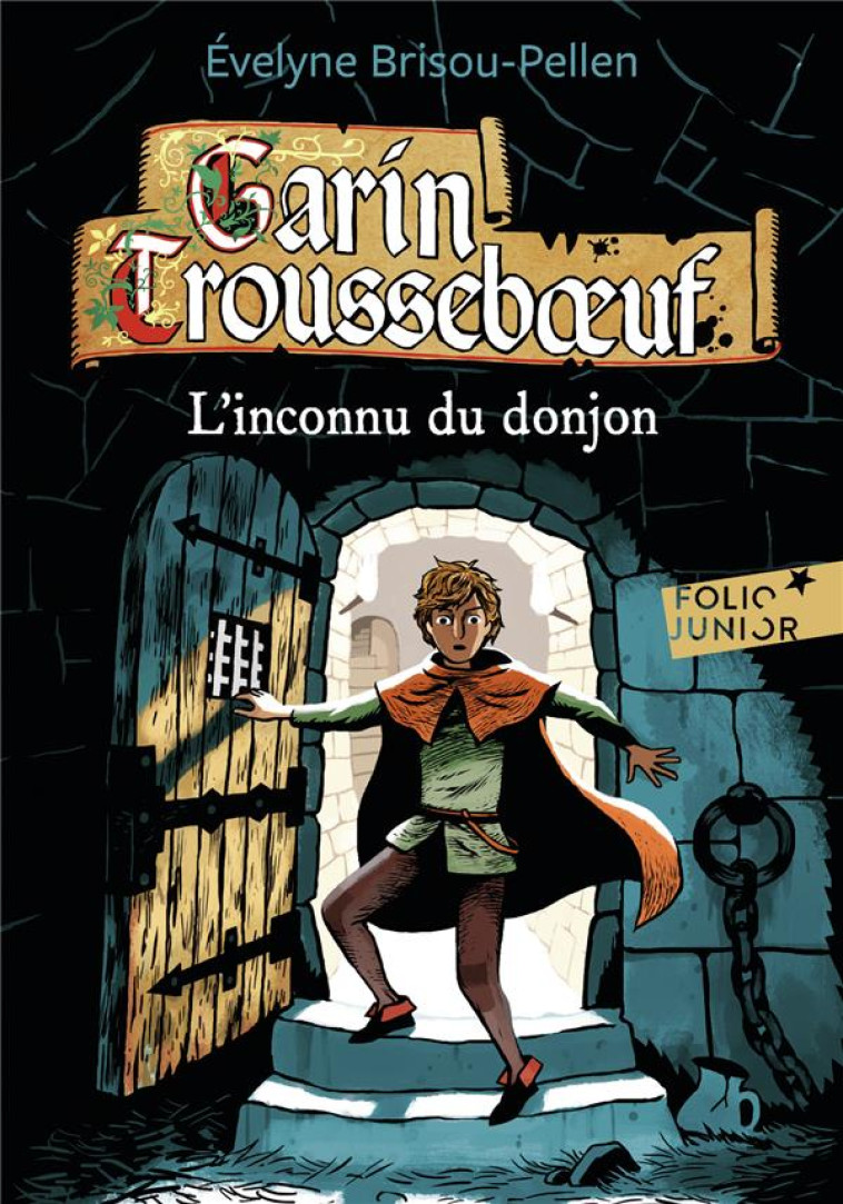 GARIN TROUSSEBOEUF T.1  -  L'INCONNU DU DONJON - BRISOU-PELLEN/WINTZ - Gallimard-Jeunesse