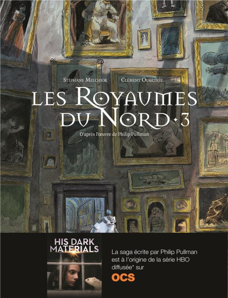 LES ROYAUMES DU NORD T.3 - MELCHIOR/OUBRERIE - Gallimard