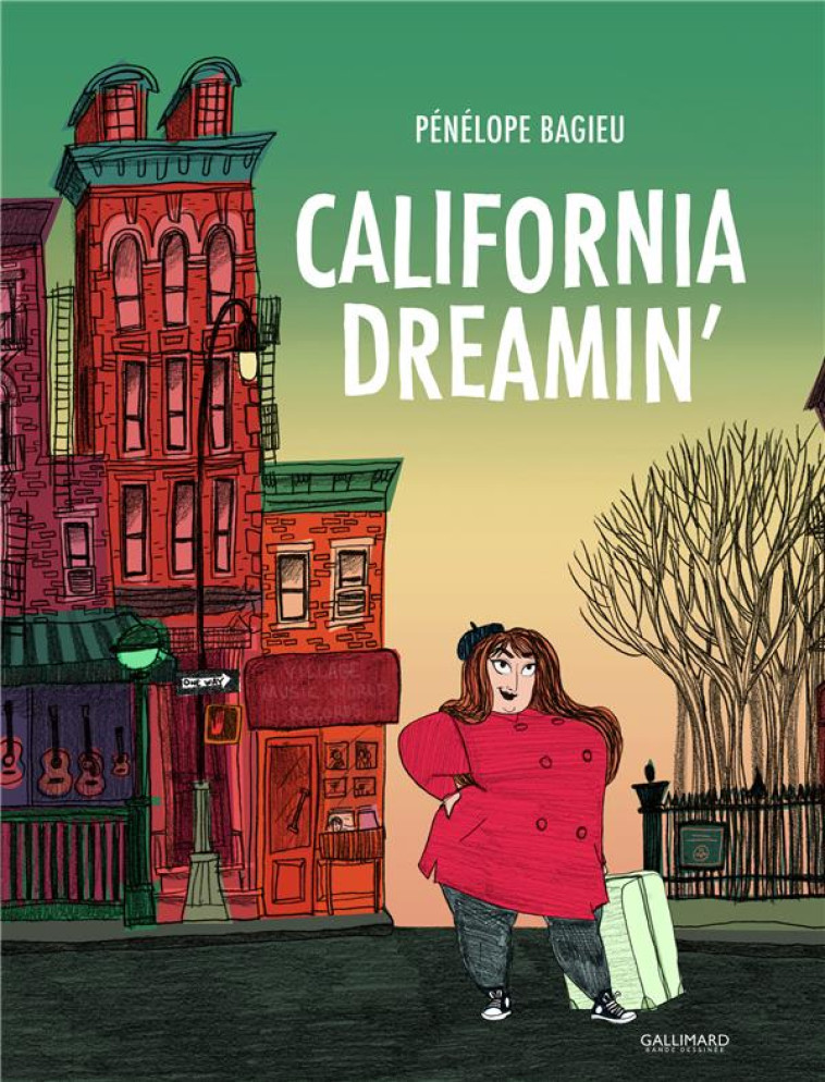 CALIFORNIA DREAMIN' - BAGIEU PENELOPE - Gallimard