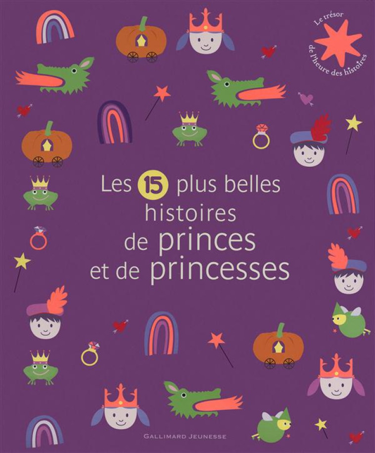 LES 15 PLUS BELLES HISTOIRES DE PRINCES ET DE PRINCESSES - COLLECTIF - Gallimard-Jeunesse