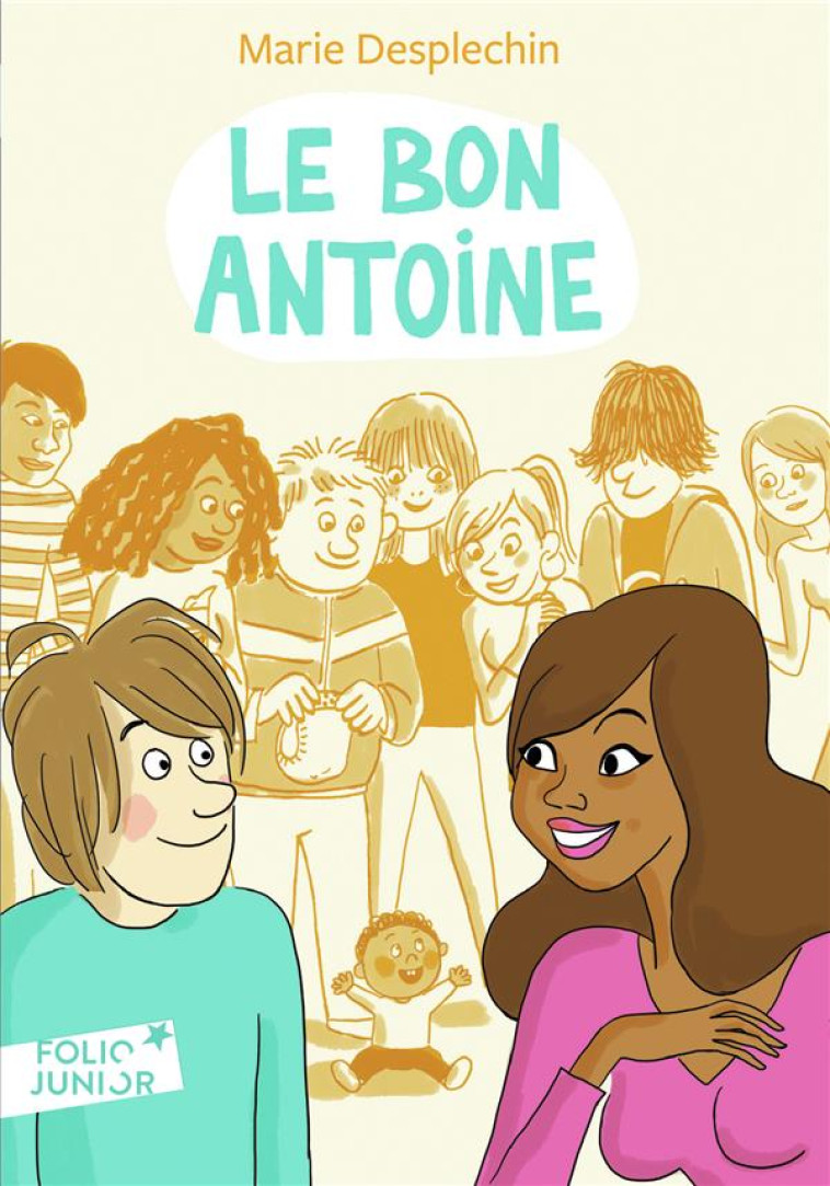 LE BON ANTOINE - DESPLECHIN MARIE - Gallimard-Jeunesse