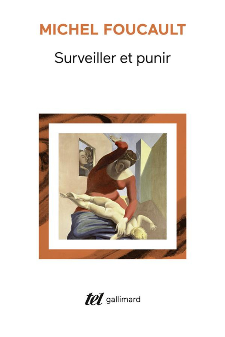 SURVEILLER ET PUNIR  -  NAISSANCE DE LA PRISON - FOUCAULT MICHEL - GALLIMARD