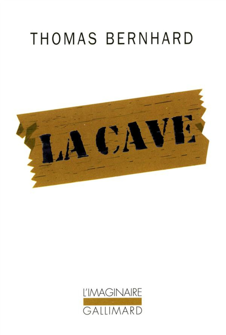 LA CAVE - BERNHARD THOMAS - GALLIMARD