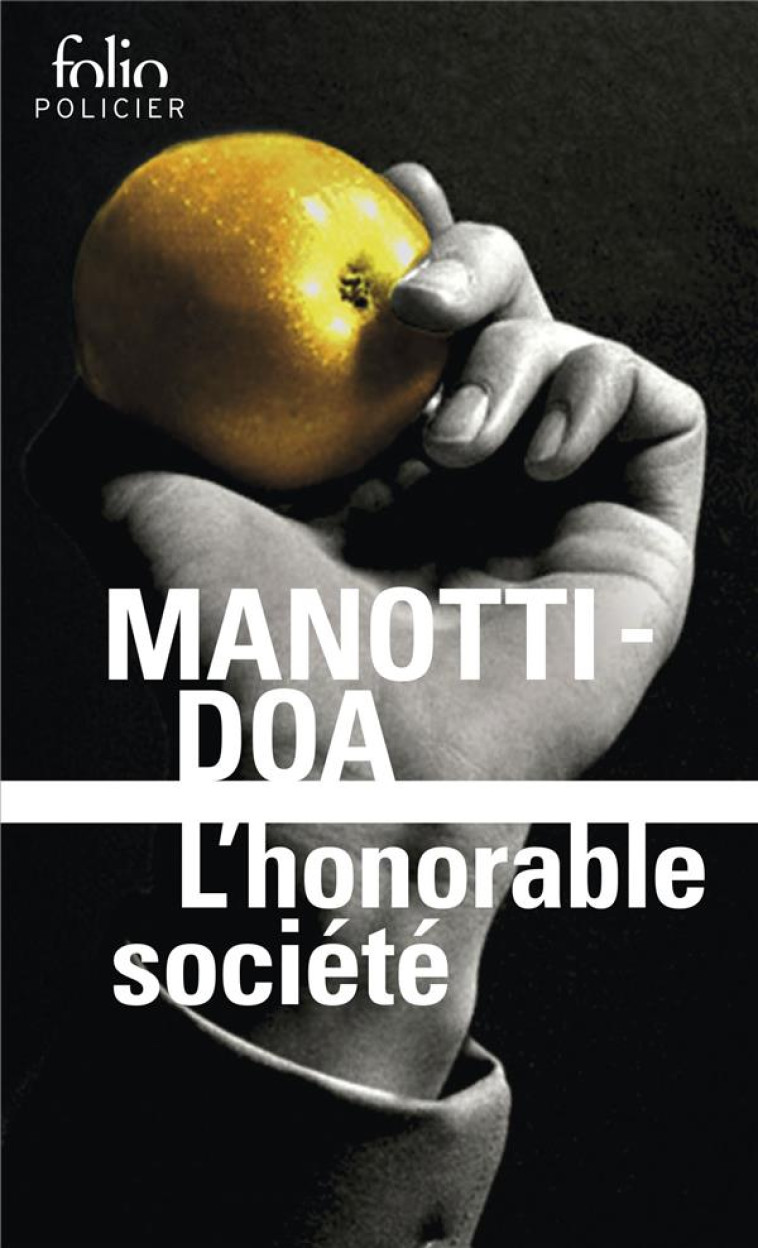 L'HONORABLE SOCIETE - DOA/MANOTTI - Gallimard