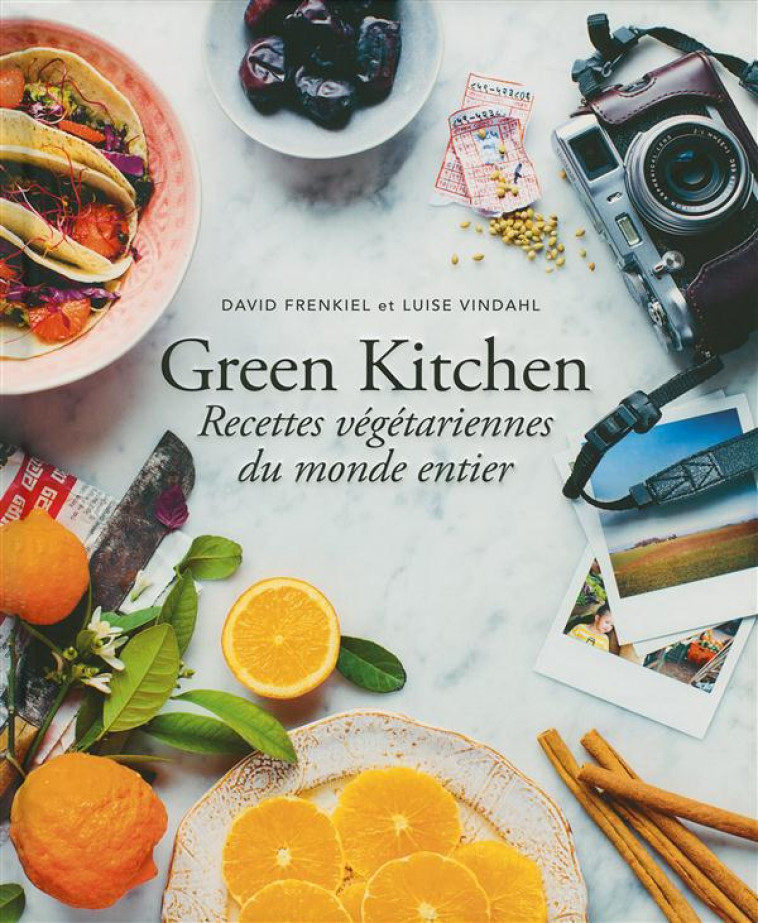 GREEN KITCHEN  -  RECETTES VEGETARIENNES DU MONDE ENTIER - FRENKIEL/VINDAHL - Alternatives