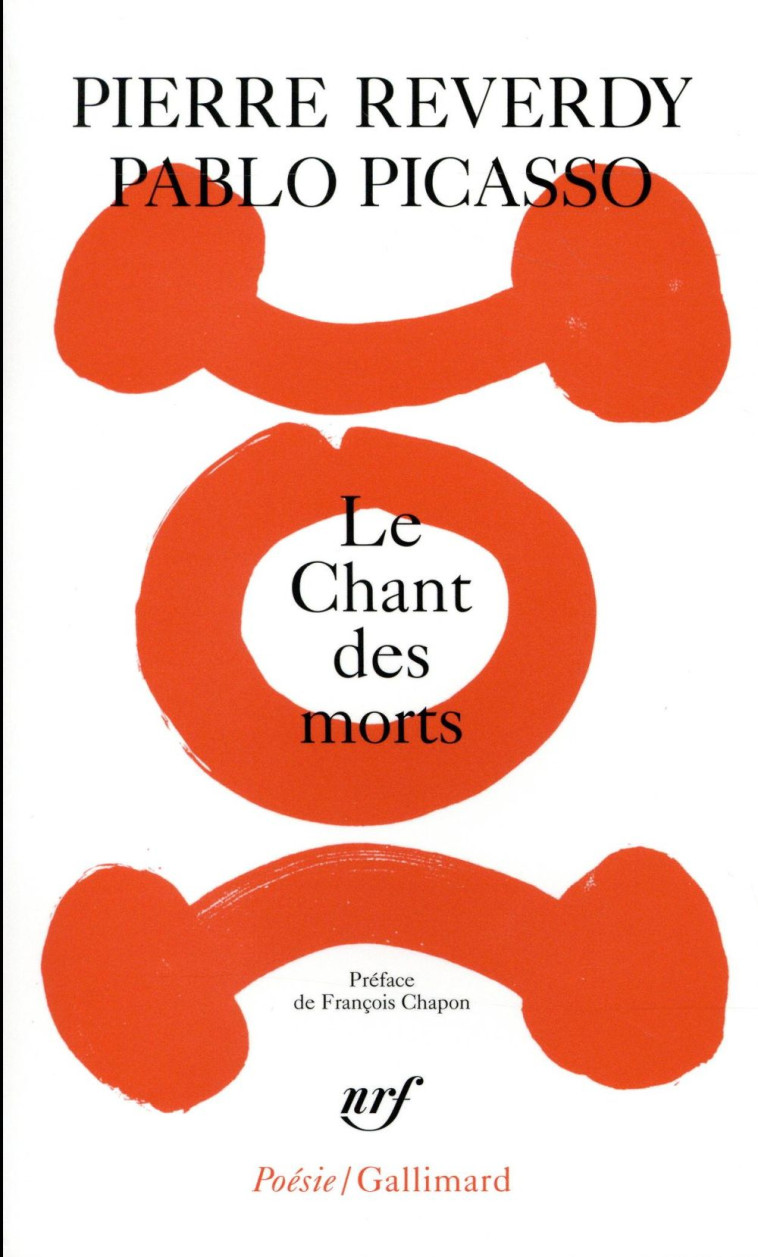 LE CHANT DES MORTS - PICASSO/REVERDY - Gallimard