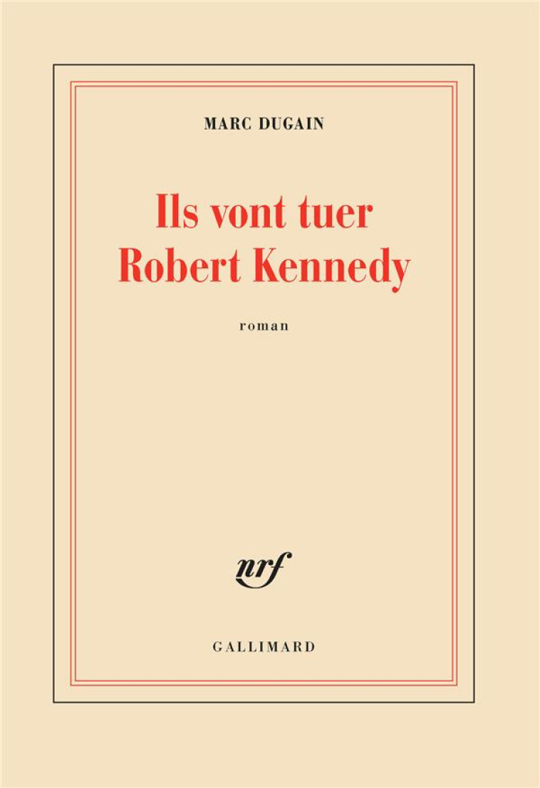 ILS VONT TUER ROBERT KENNEDY - DUGAIN MARC - GALLIMARD