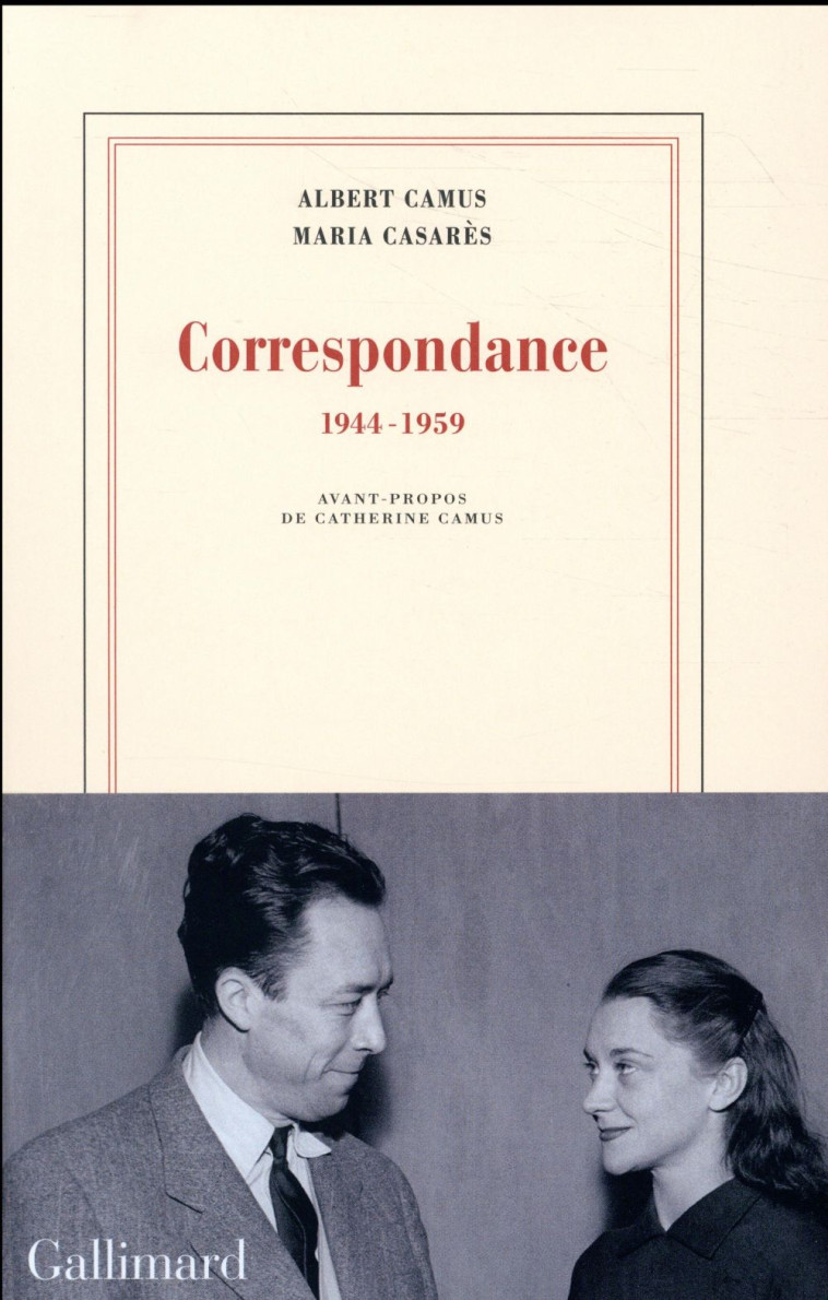 CORRESPONDANCE  -  1944-1959 - CAMUS/CASARES - Gallimard