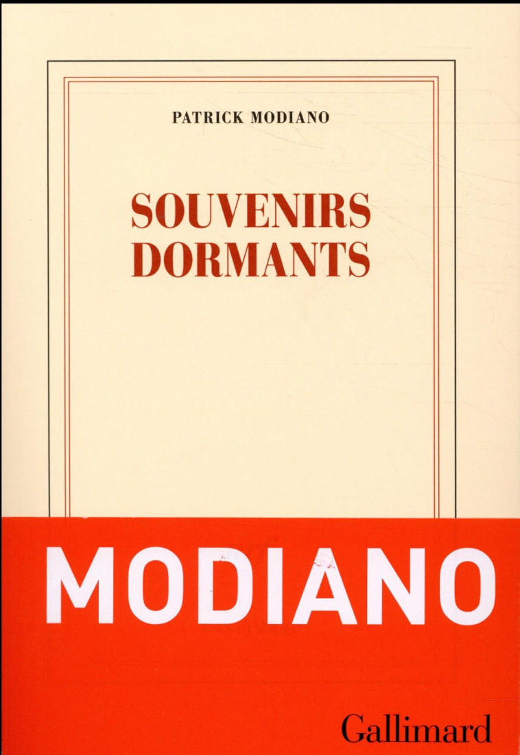 SOUVENIRS DORMANTS - MODIANO PATRICK - GALLIMARD