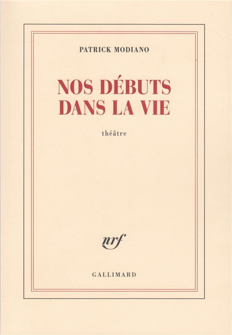 NOS DEBUTS DANS LA VIE - MODIANO PATRICK - GALLIMARD