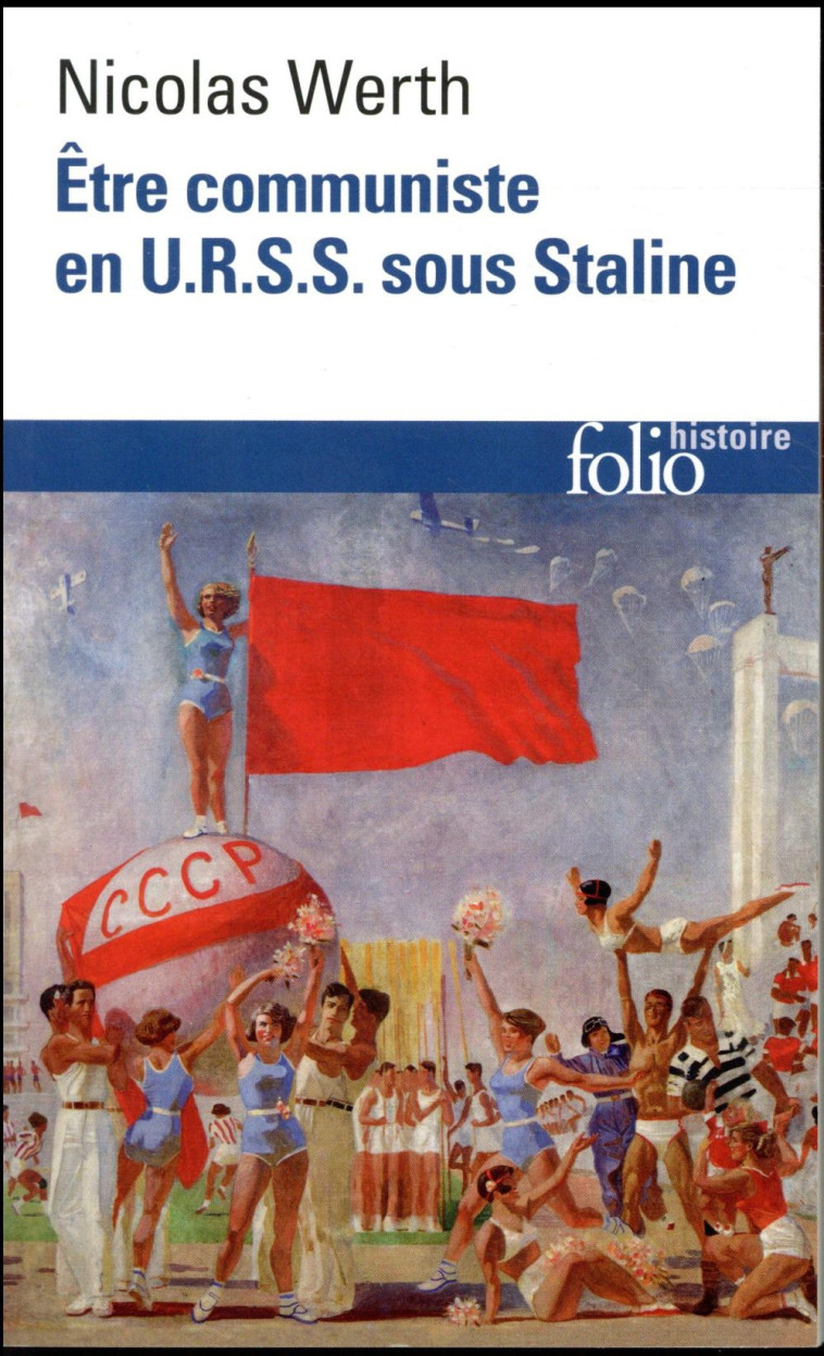 ETRE COMMUNISTE EN U.R.S.S. SOUS STALINE - WERTH NICOLAS - GALLIMARD