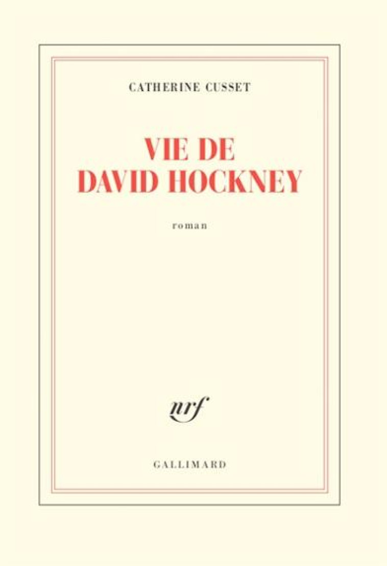 VIE DE DAVID HOCKNEY - CUSSET CATHERINE - GALLIMARD