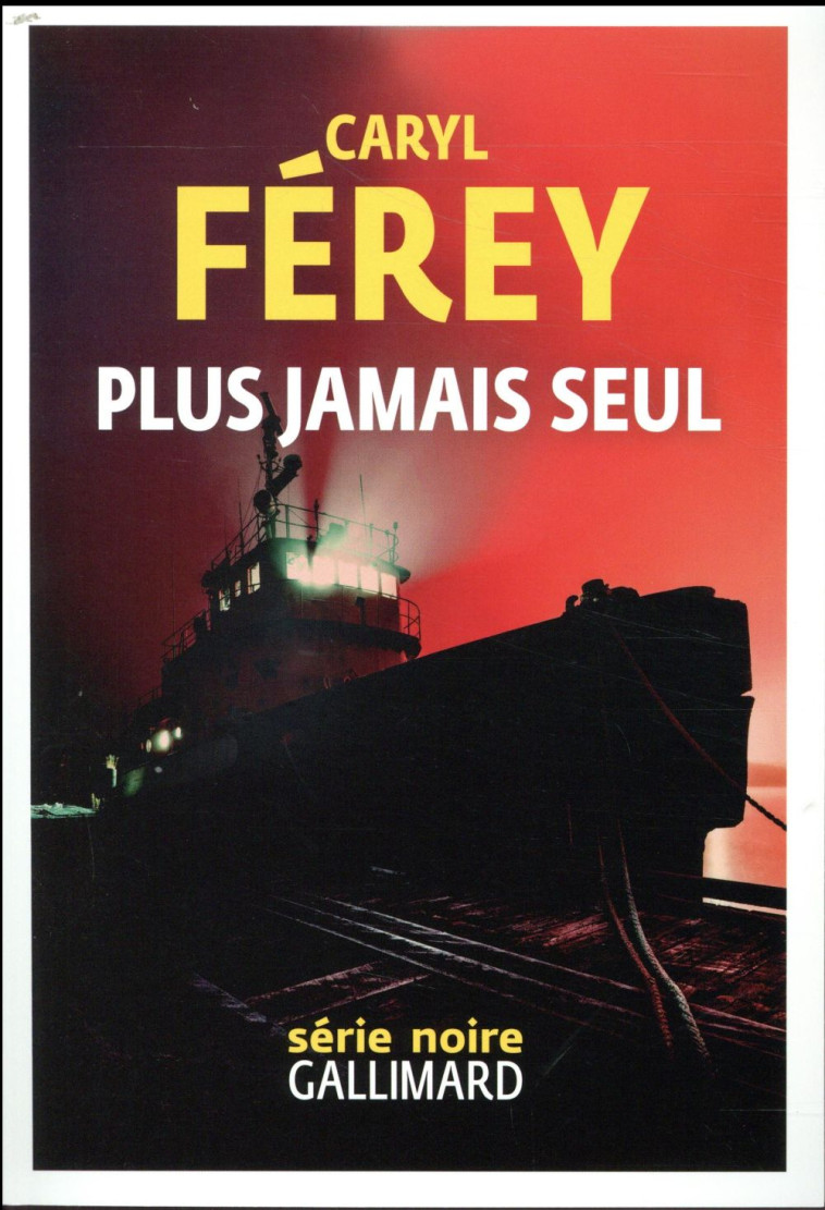 PLUS JAMAIS SEUL - FEREY CARYL - GALLIMARD