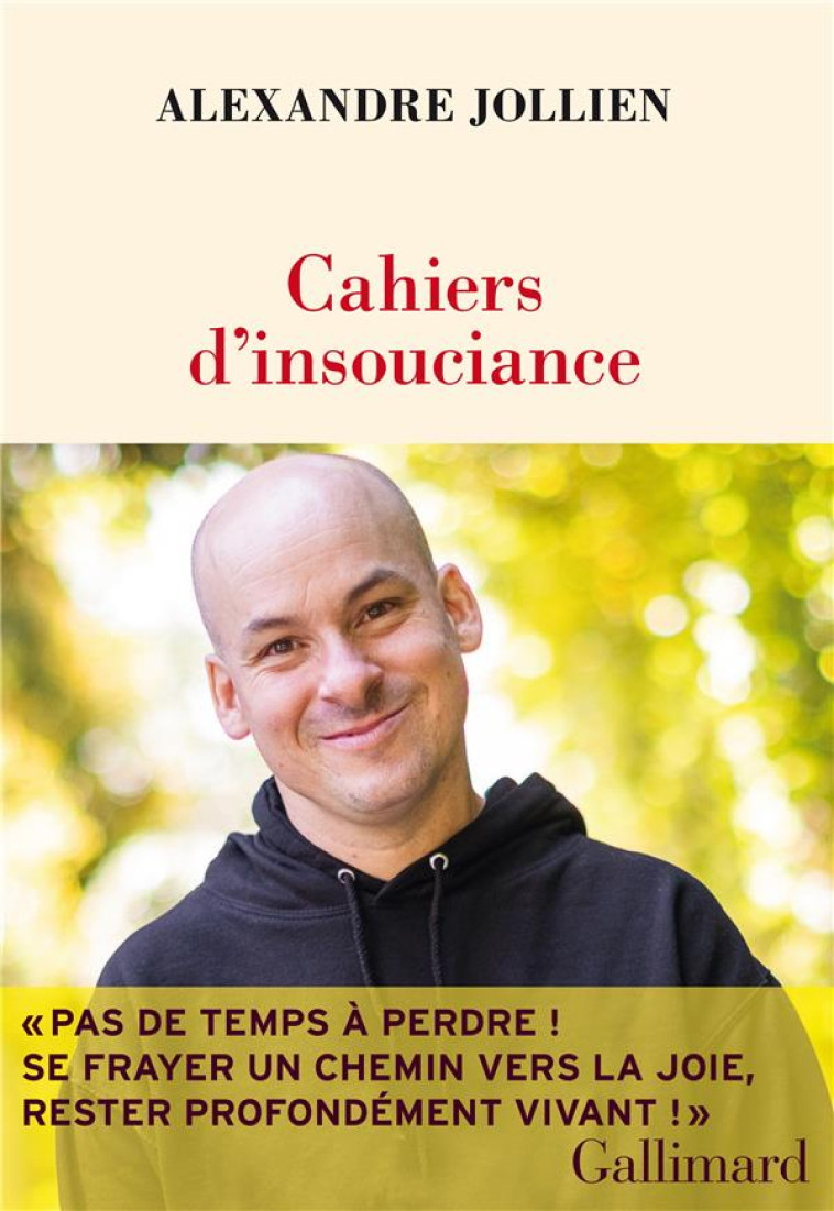 CAHIERS D'INSOUCIANCE - JOLLIEN ALEXANDRE - GALLIMARD