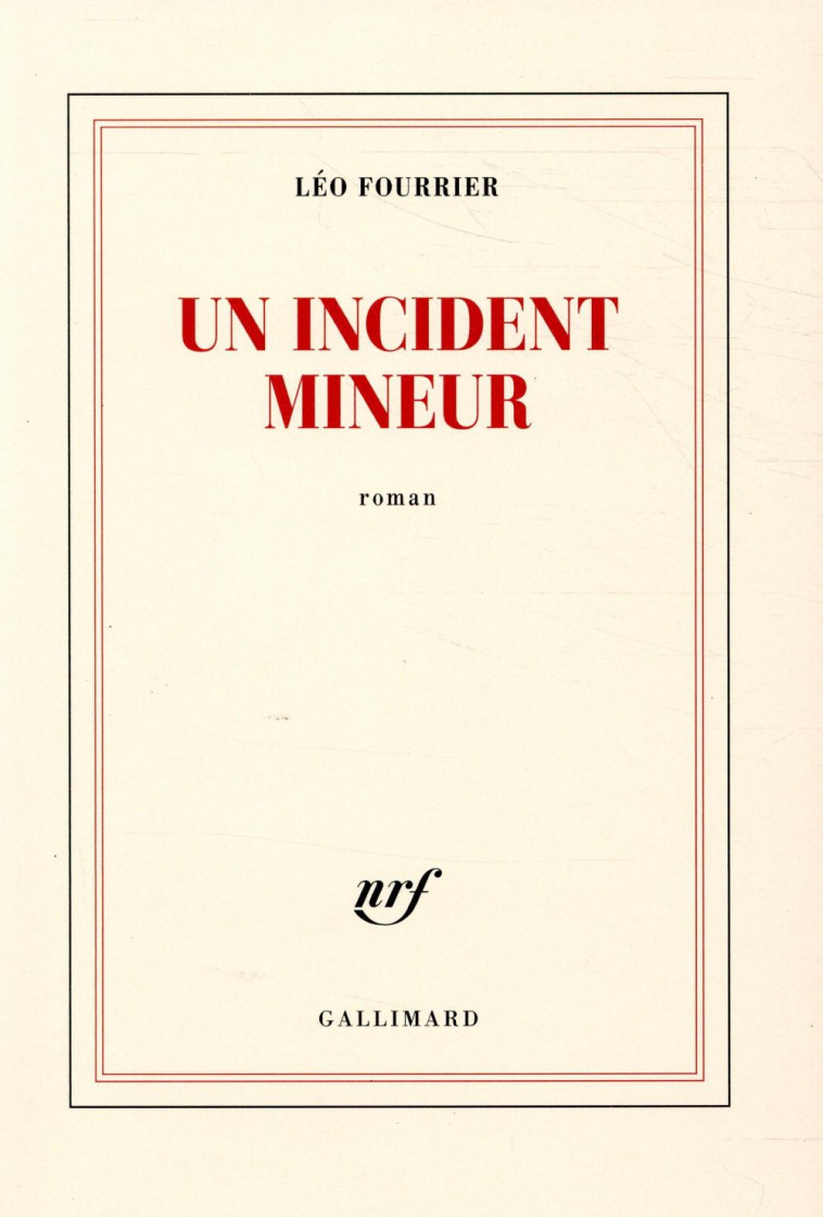 UN INCIDENT MINEUR - FOURRIER LEO - GALLIMARD