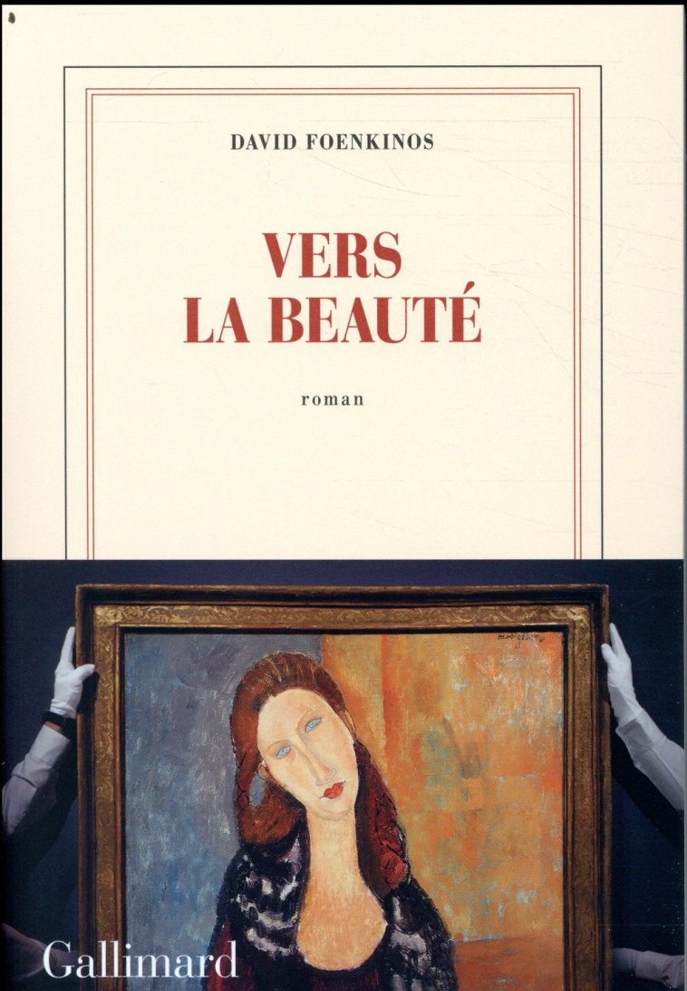 VERS LA BEAUTE - FOENKINOS DAVID - GALLIMARD