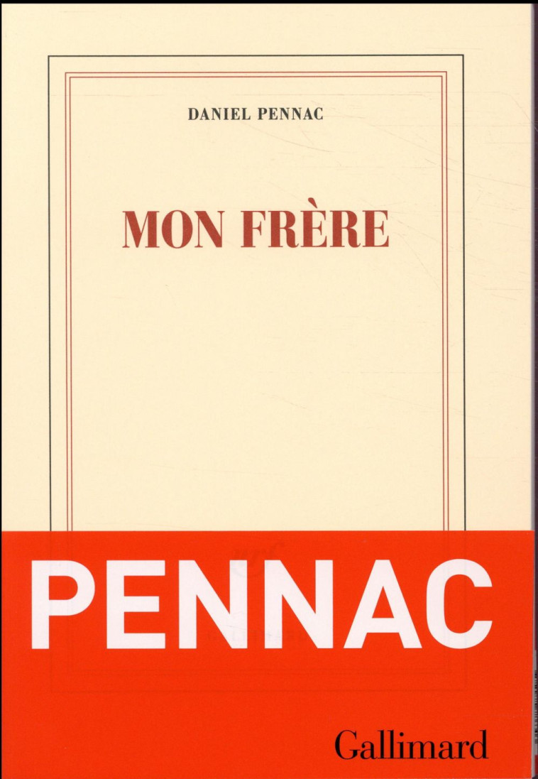 MON FRERE - PENNAC DANIEL - GALLIMARD