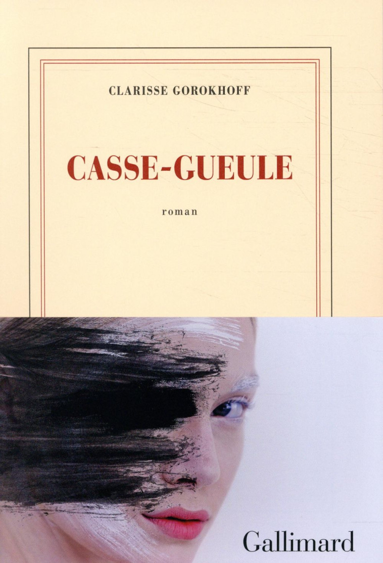 CASSE-GUEULE - GOROKHOFF CLARISSE - GALLIMARD