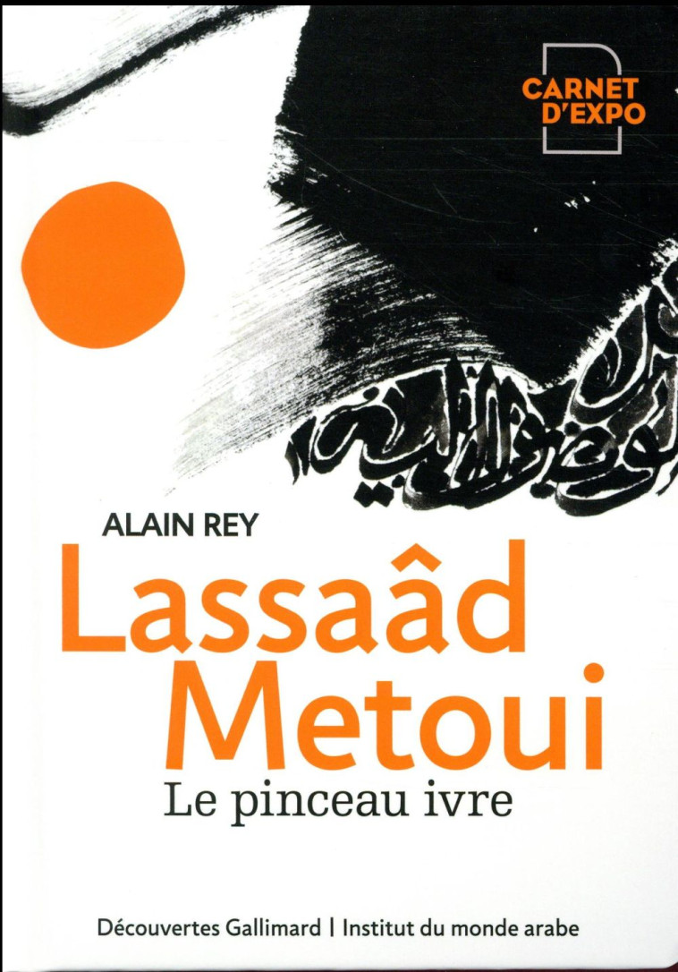 LASSAAD METOUI  -  LE PINCEAU IVRE - REY ALAIN - GALLIMARD