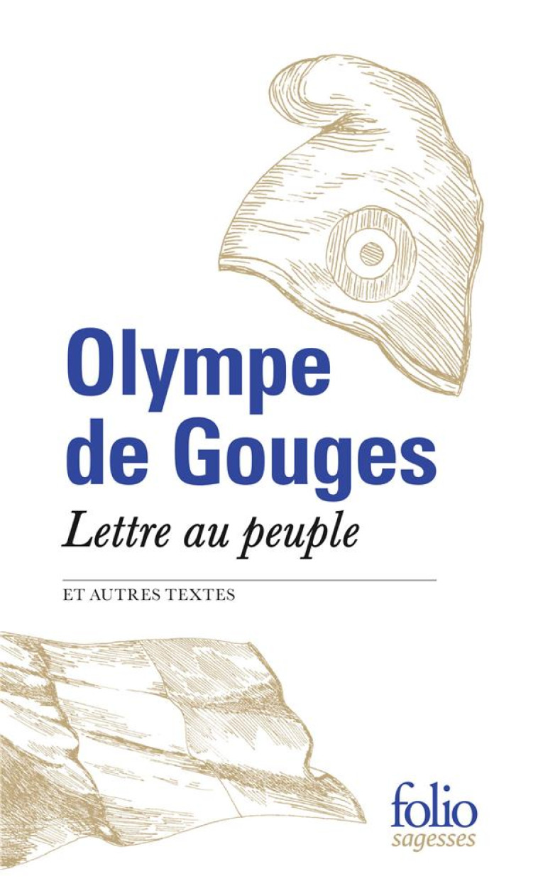 LETTRE AU PEUPLE ET AUTRES TEXTES - GOUGES OLYMPE DE - GALLIMARD