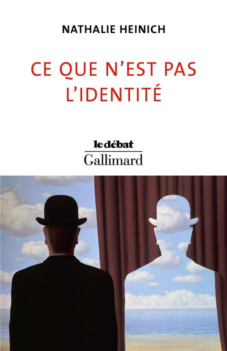 CE QUE N'EST PAS L'IDENTITE - HEINICH NATHALIE - GALLIMARD