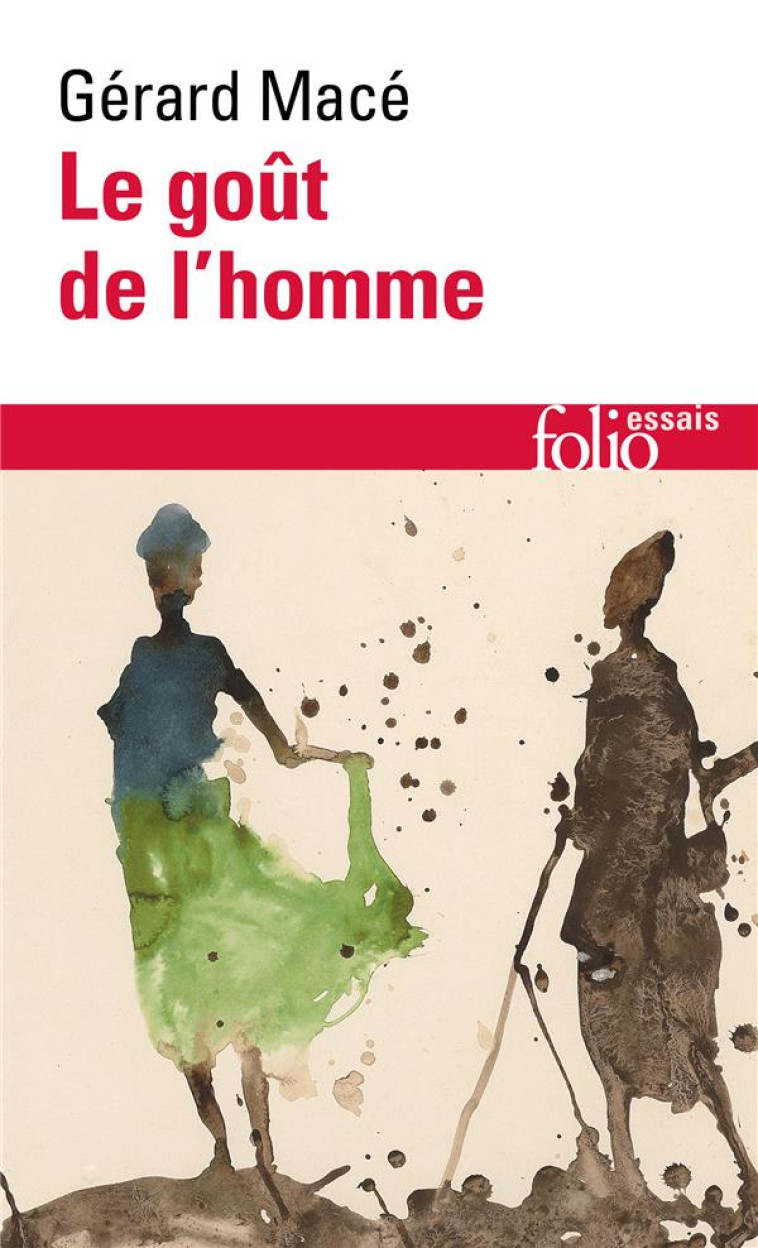 LE GOUT DE L'HOMME - MACE GERARD - GALLIMARD