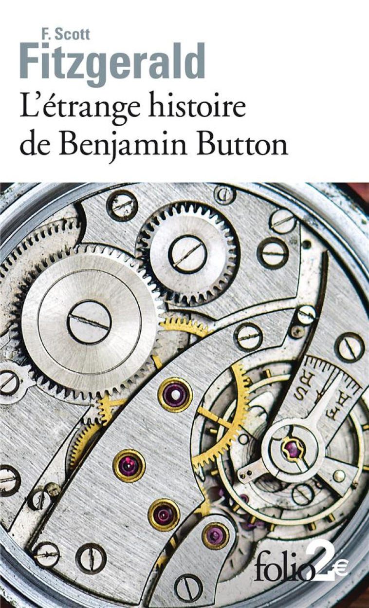 L'ETRANGE HISTOIRE DE BENJAMIN BUTTON - FITZGERALD F S. - GALLIMARD