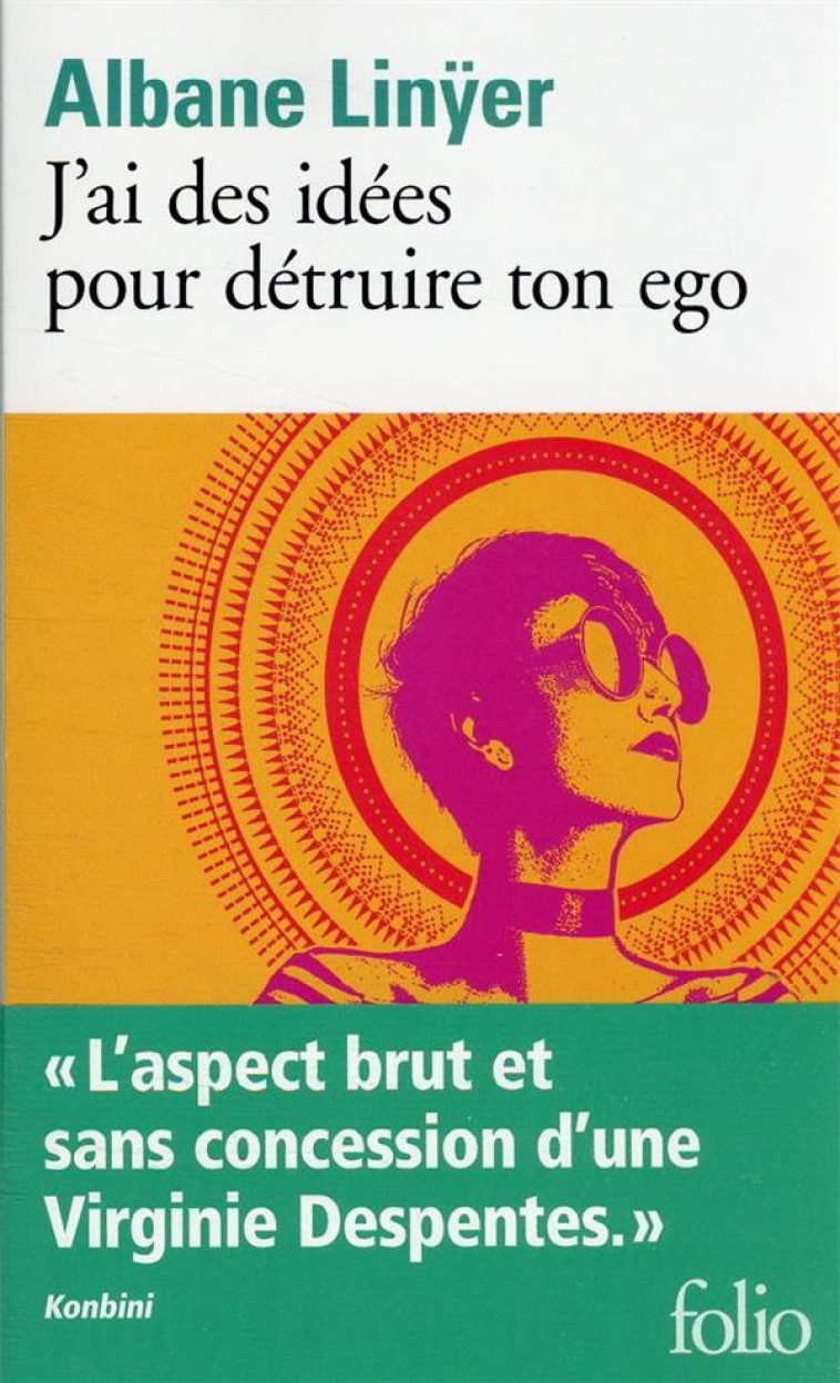 J'AI DES IDEES POUR DETRUIRE TON EGO - LINYER ALBANE - GALLIMARD