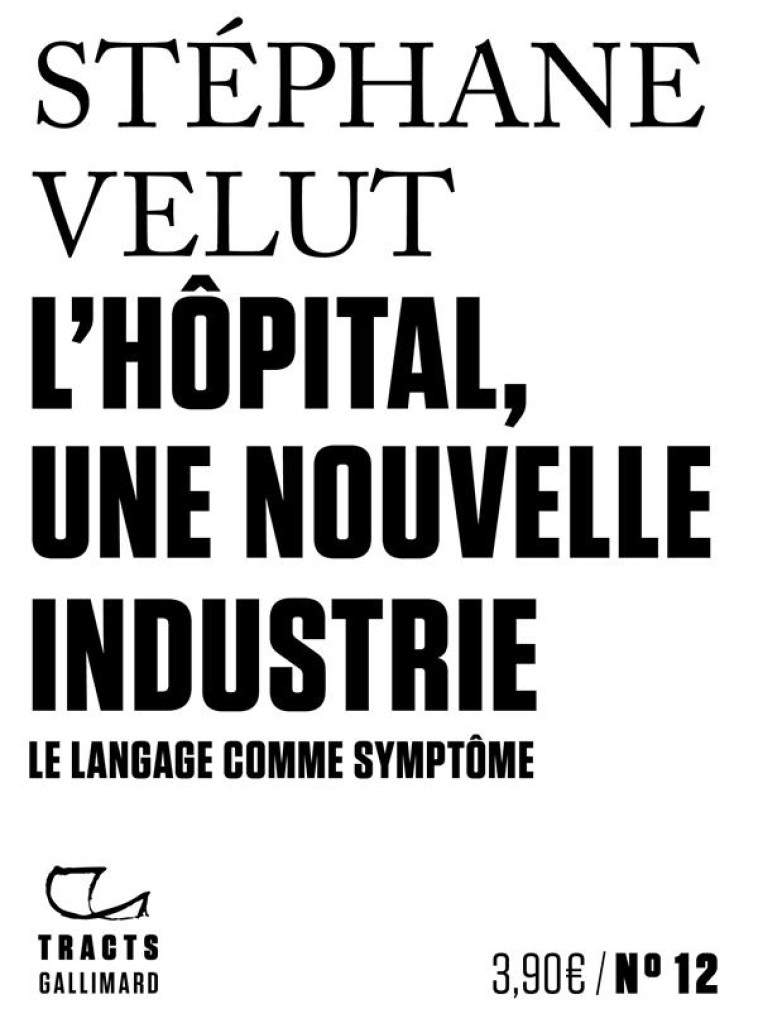 L'HOPITAL, UNE NOUVELLE INDUSTRIE - VELUT STEPHANE - NC