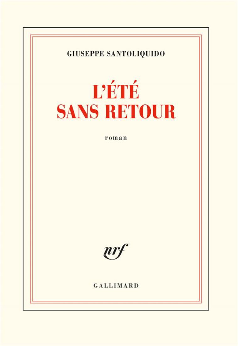 L'ETE SANS RETOUR - SANTOLIQUIDO G. - GALLIMARD