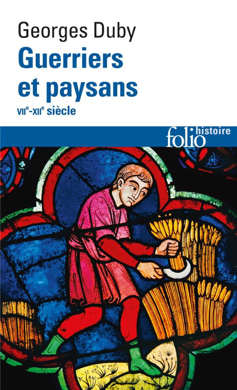 GUERRIERS ET PAYSANS (VIIE -XIIE SIECLE)  -  PREMIER ESSOR DE L'ECONOMIE EUROPEENNE - DUBY GEORGES - GALLIMARD