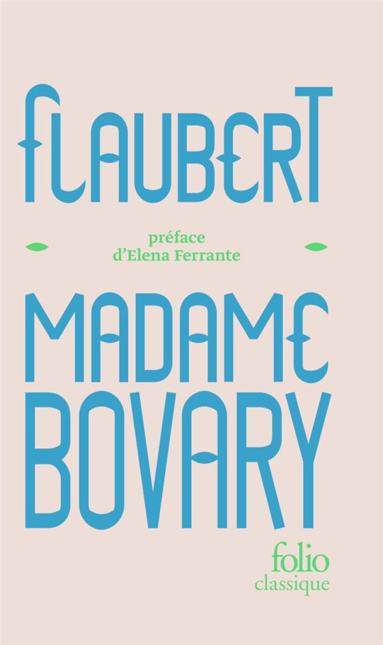 MADAME BOVARY - FLAUBERT/FERRANTE - GALLIMARD