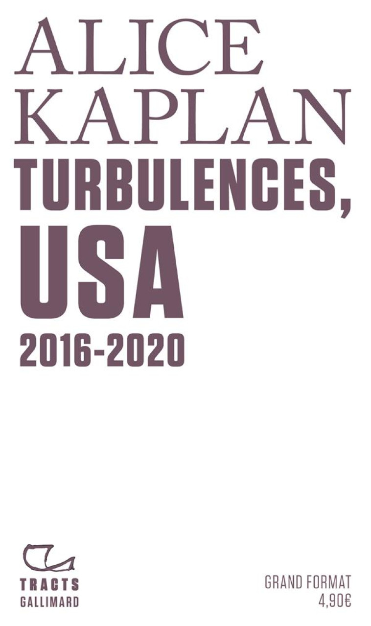 TURBULENCES, USA  -  2016-2020 - KAPLAN ALICE - GALLIMARD