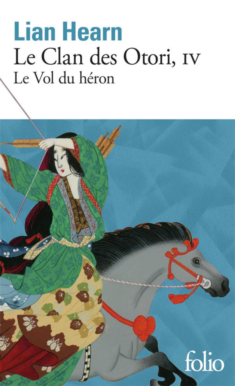 LE CLAN DES OTORI - VOL04 - LE VOL DU HERON - HEARN LIAN - GALLIMARD