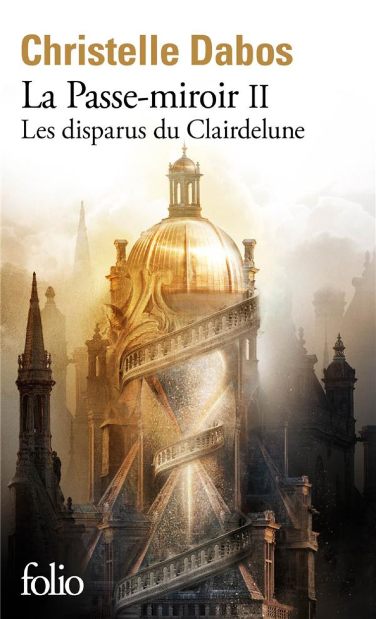 LA PASSE-MIROIR T.2  -  LES DISPARUS DU CLAIRDELUNE - DABOS CHRISTELLE - GALLIMARD