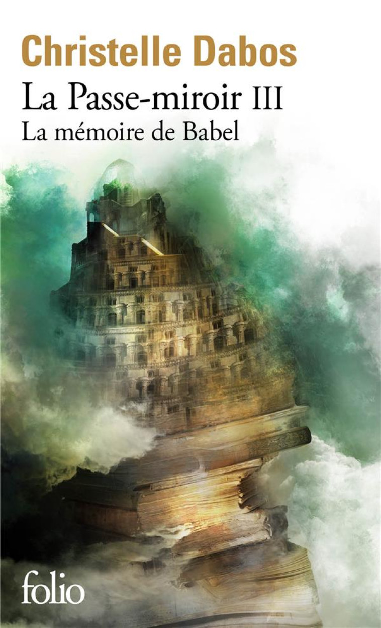 LA PASSE-MIROIR T.3  -  LA MEMOIRE DE BABEL - DABOS CHRISTELLE - GALLIMARD