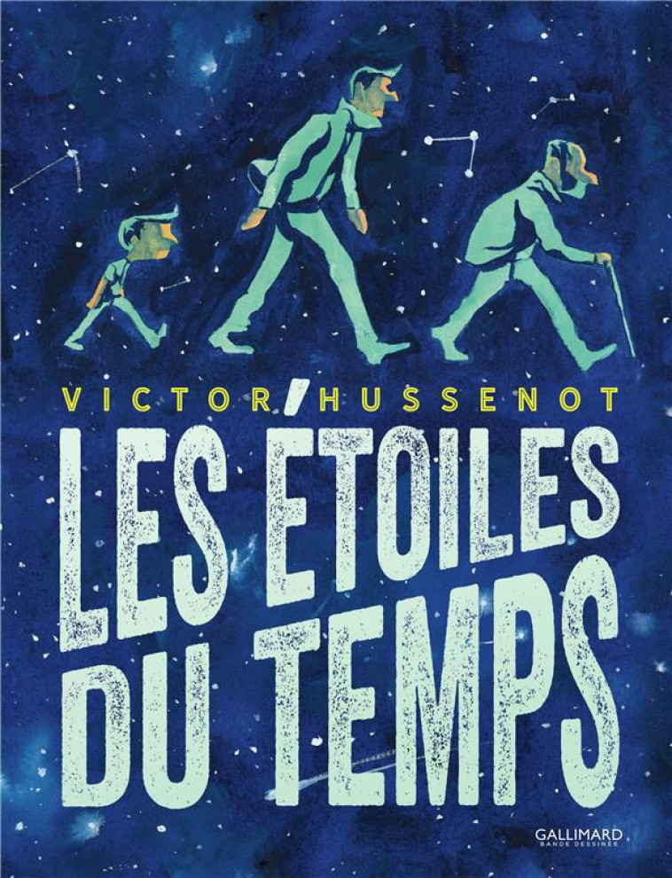 LES ETOILES DU TEMPS - HUSSENOT VICTOR - GALLIMARD