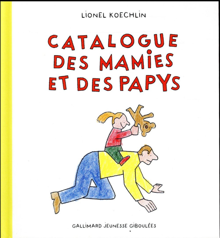 CATALOGUE DES MAMIES ET DES PAPYS - KOECHLIN LIONEL - Gallimard-Jeunesse Giboulées