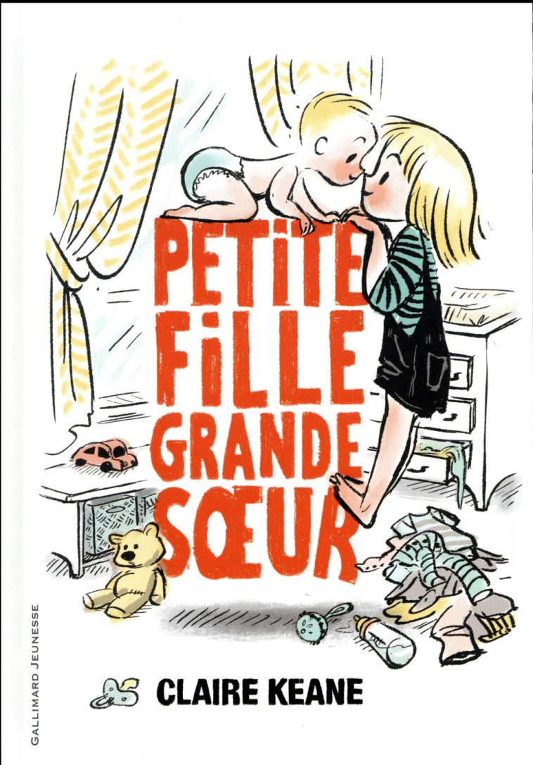 PETITE FILLE, GRANDE SOEUR - KEANE CLAIRE - Gallimard-Jeunesse