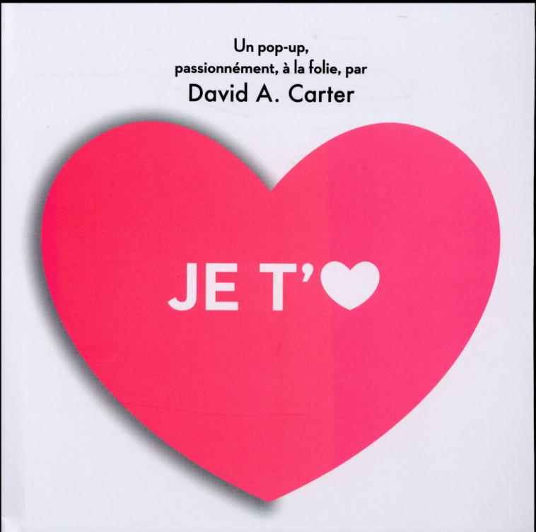 JE T'AIME - CARTER DAVID A. - Gallimard-Jeunesse