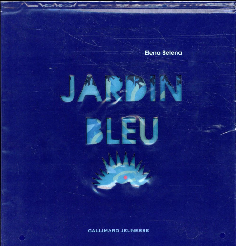 JARDIN BLEU - SELENA ELENA - Gallimard-Jeunesse