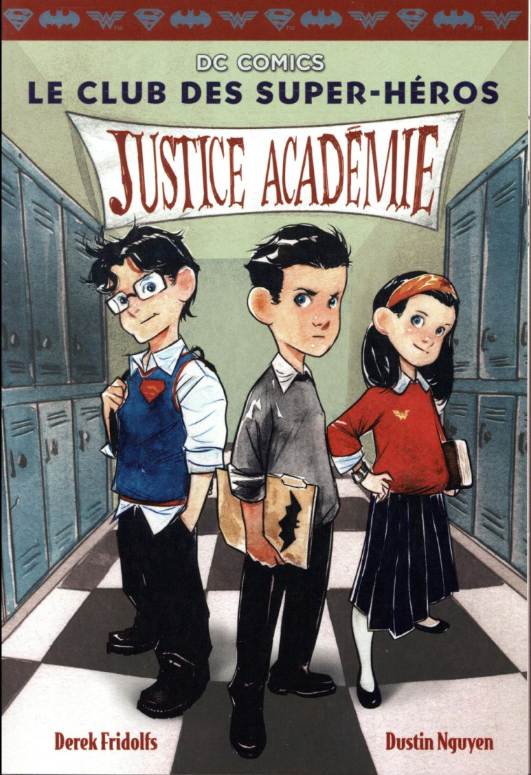 LE CLUB DES SUPER-HEROS T.1  -  JUSTICE ACADEMIE - FRIDOLFS/NGUYEN - Gallimard-Jeunesse