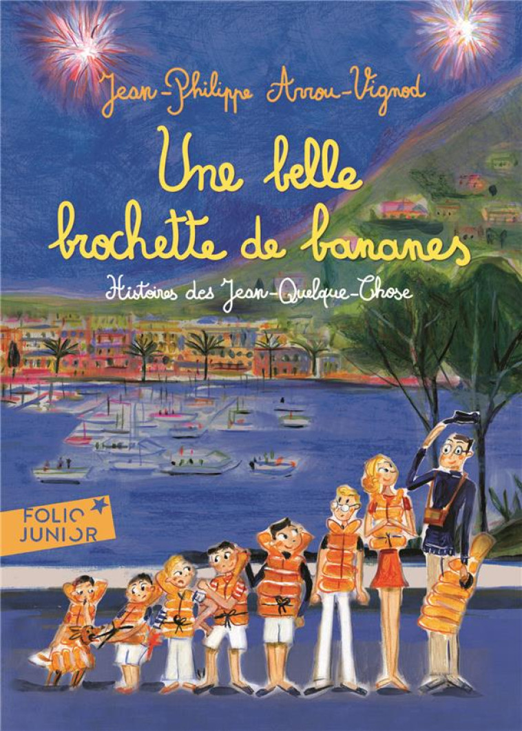 HISTOIRES DES JEAN-QUELQUE-CHOSE  -  UNE BELLE BROCHETTE DE BANANES - ARROU-VIGNOD - Gallimard-Jeunesse