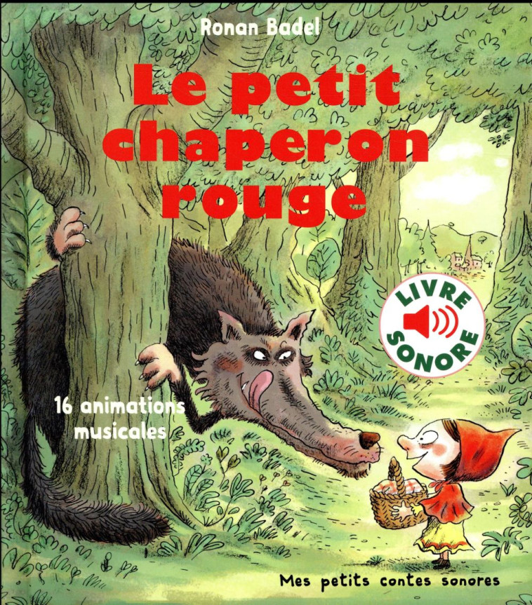 LE PETIT CHAPERON ROUGE - BADEL - Gallimard-Jeunesse Musique