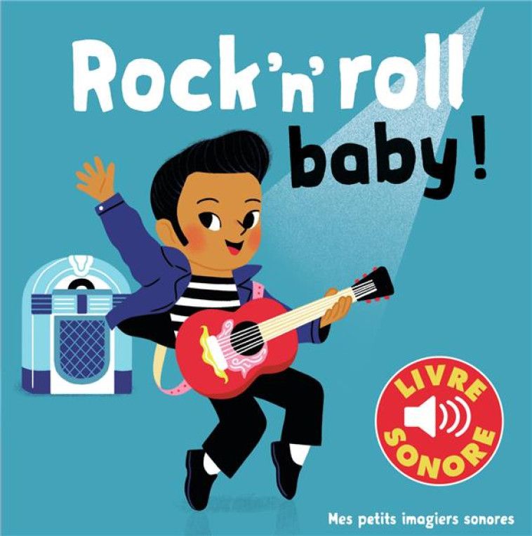 ROCK'N' ROLL BABY ! - FOUQUIER - Gallimard-Jeunesse Musique