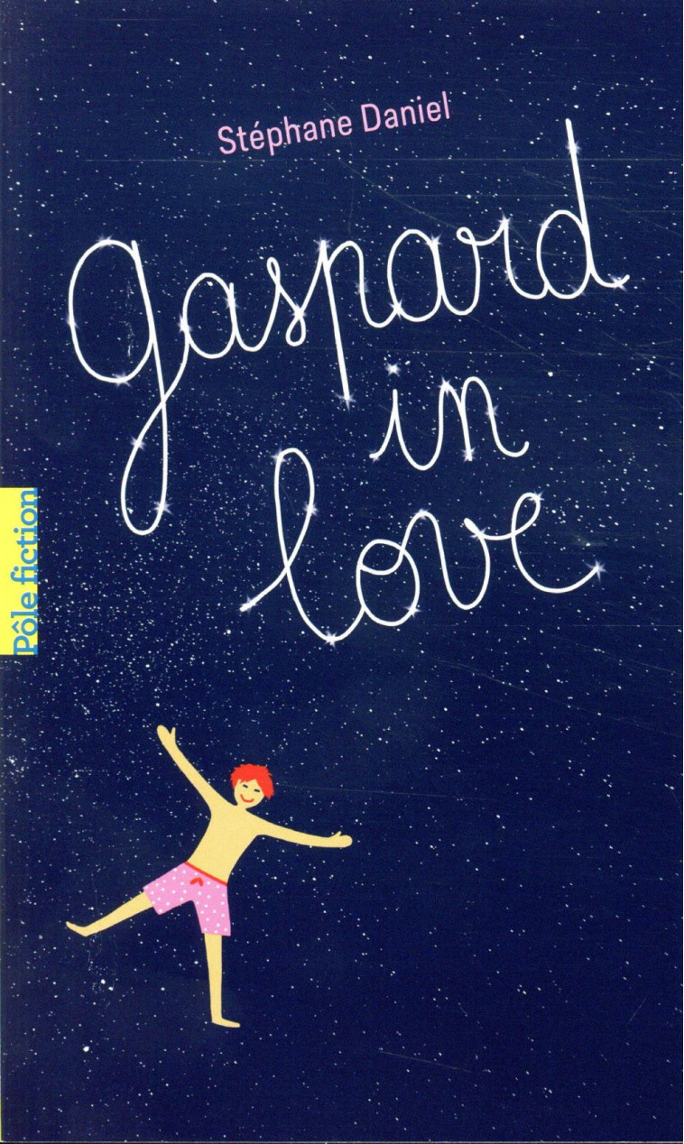 GASPARD IN LOVE - DANIEL STEPHANE - GALLIMARD